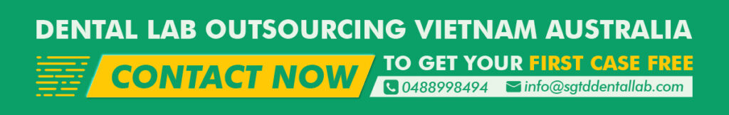 Dental lab outsourcing Viet Nam Australia